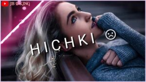 Aaye Jo Tujhe Hichki Hum Ringtone