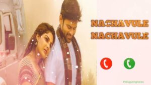 Nachavule Nachavule Ringtone