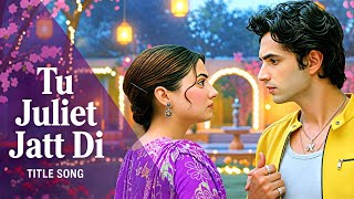 Tu Juliet Jatt Di Ringtone