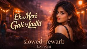 Ek meri gali ki ladki Ringtone